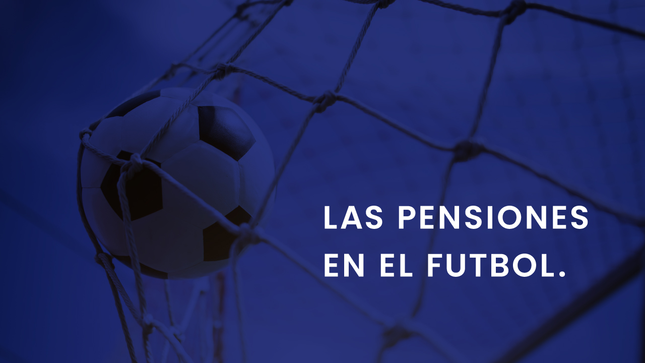 Las pensiones en el fútbol